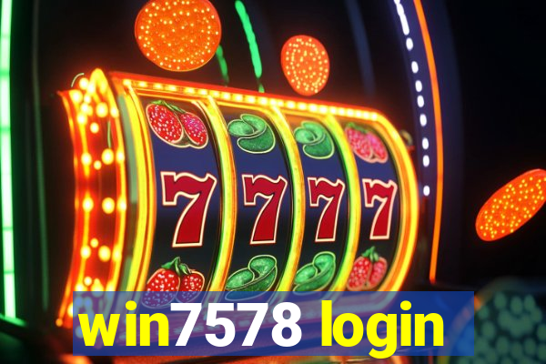 win7578 login